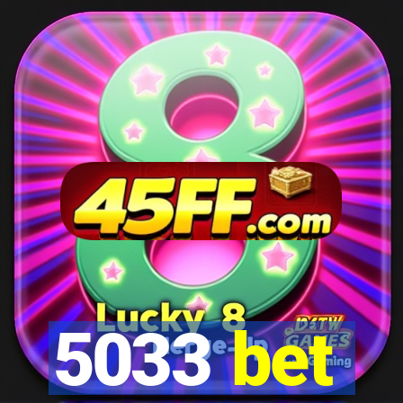 5033 bet